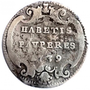 Реверс монеты Папская область, 1 гроссо, 1739, Надпись на реверсе: "HABETIS PAVPERES"